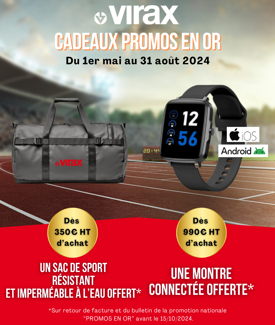 Cadeau Promo en Or Q2 (pour un achat du 01/05/24 au 31/08/24) - Matériel Virax > 350 HT : 1 sac de sport résistant et imperméable ou > 990HT : 1 Montre connectée OFFERT - Conditions sur www.elitevirax.com